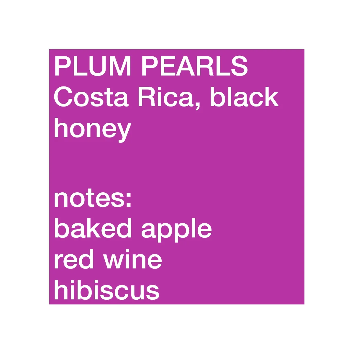 Siemasu Plum Pearls, Costa Rica - Image 2
